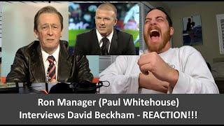 American Reacts to RON MANAGER (Paul Whitehouse) Interviews DAVID BECKHAM Reaction