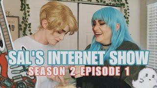 Sal's Internet Show - Season 2 Episode 1 || ROMANTIC LIFESTYLE