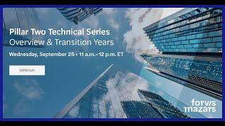 Pillar Two Technical Series: Overview & Transition Years