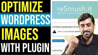 How to Optimize & Compress Images using reSmush.it Plugin in WordPress Website