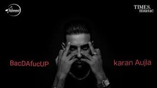 BacDAfucUP (Full video) karan Aujla | Latest Punjabi Songs 2021| Rehan Records