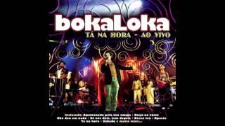 Bokaloka - Sábado