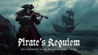 Tales of a Forgotten Pirate | Dark Melancholic Piano & Violin Music to Haunt the Soul