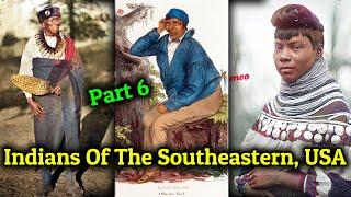 PT. 6 - Indians of the Southeastern, US / Tribes Starting with The Letter (O to S)