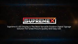 Supreme-X LED display is the most versatile outdoor digital signage.