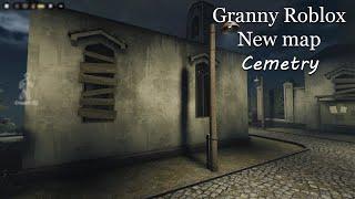 Granny Roblox | New map "Cemetry"