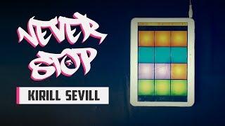 Kirill Sevill - Never Stop [Drum Pads 24]