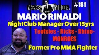 Mario Rinaldi - Pro MMA - NightClub MGR Over 15 Yrs - Tootsies - Monroes - MSCS MEDIA *181