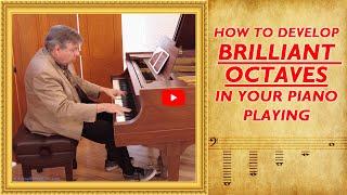 How to Develop Brilliant Octaves on the Piano