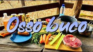 Osso buco  varenie v prírode   (3 hours outdoor cooking)