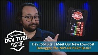 Dev Tool Bits | Meet Our New Low-Cost Debugger, the MPLAB® PICkit™ Basic Debugger