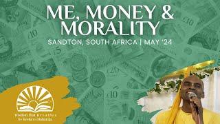 Me, Money & Morality | Sandton, South Africa | Svayam Bhagavan Keshava Maharaja