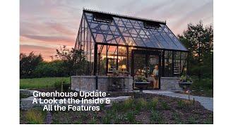 Greenhouse Update - A Look Inside and All the Features