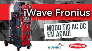 iWave 400 Fronius - Multiprocesso no Modo TIG AC DC