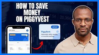 HOW TO SAVE MONEY ON PIGGYVEST (PIGGYBANK SAVINGS FEATURE)