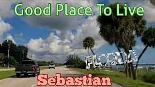 Is Sebastian Florida A GOOD PLACE TO LIVE???