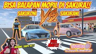 DUEL MAUT BALAPAN MOBIL SAKURONI VS SAKURANI!! MENANG SIAPA?? SAKURA SCHOOL SIMULATOR - PART 140