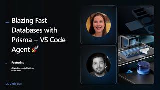 Blazing Fast Databases with Prisma + VS Code agent mode 