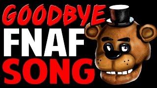 Five Nights at Freddy's SONG "Goodbye" (Lyric Video) GOODBYE FNAF SONG