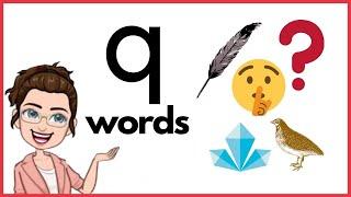 WORDS THAT START WITH LETTER Qq | 'q' Words | Phonics | Initial Sounds | LEARN LETTER Qq