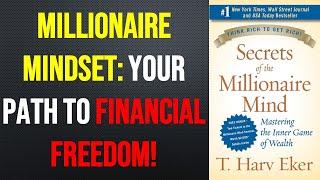 Secrets of the Millionaire Mind | Summary & Review | Master the Secrets of Millionaire Mindsets!