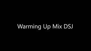 DSJ Online Warming up mix   muziek 8 warming ups