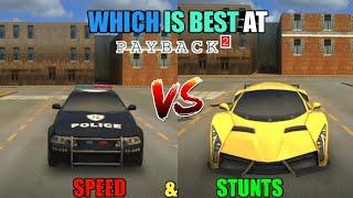 PAYBACK 2 COP CAR VS X550R WHICH IS BEST AT SPEED & STUNTS?