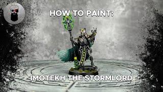 Contrast+ How to Paint: Imotekh the Stormlord