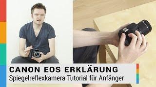 Canon EOS DSLR Erklärung für Anfänger - Spiegelreflexkamera Tutorial - 700D - HD