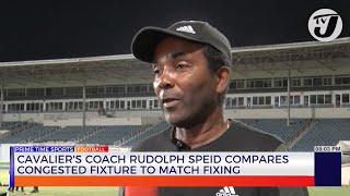 Cavalier's Coach Rudolph Speid Compares Congested Fixture to Match Fixing