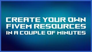 Create your own FiveM Resource in just a couple of minutes - 2022 - Resource CLI