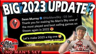 No Man's Sky Going Big 2023 Sean Murray Tweets - NMS News - Captain Steve