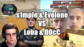 S1MPLE & EVELONE VS LOBA & D0cC (2v2)