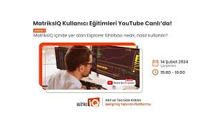 MatriksIQ Kullanıcı Eğitimleri - 1. Bölüm - Explorer Sihirbazı Nasıl Kullanılır?