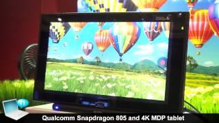 Qualcomm Snapdragon 805 and 4K MDP tablet. 4K HEVC H.265 decode, encode, recording and playback