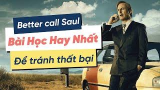 Better Call Saul | Bài Học Hay Nhất Series | Hãy Chỉn Chu Trong Mọi Việc Bạn Làm | Kiên Xoăn