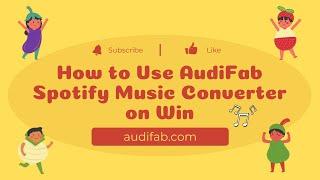 [Quick Guide] How to Use AudiFab Spotify Music Converter on Win 2023