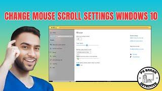 How to Change Mouse Scroll Settings Windows 10 - Step-by-Step Guide