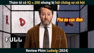 [Review Phim] Thám Tử Có IQ = 200 Nhưng Bị Hội Chứng Sợ Xã Hội