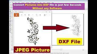 How to Convert Pictures into DXF files without any software in few seconds