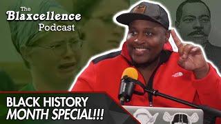 THE BLACK HISTORY MONTH SPECIAL - The Blaxcellence Podcast