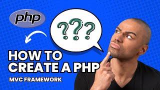 Create a Custom PHP MVC Framework in Just 1 Hour