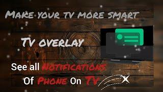 See all phone notifications to tv  | how to use tv overlay app | TV overlay app full guide 