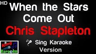  Chris Stapleton - When the Stars Come Out Karaoke Version - King Of Karaoke