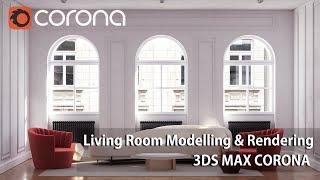 3ds Max Corona Renderer-Livingroom Modelling & Rendering