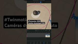  Tuto #twinmotion 2025. Caméras d'action dynamiques.