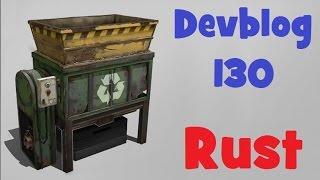 RUST - Devblog 130! Полный обзор!