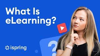 What Is eLearning? Definition, Examples, and QuickStart Guide