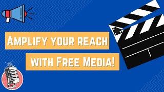 Amplify Your Reach with Free Media! | ep.14-Amplify your Business Clip 1