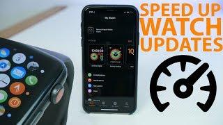 Dramatically speed up Apple Watch updates with this trick!